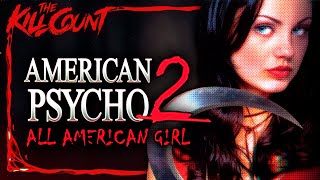 American Psycho 2 All American Girl 2002 KILL COUNT