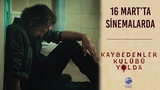 Kaybedenler Kulb Yolda Fragman I 16 Martta Sinemalarda