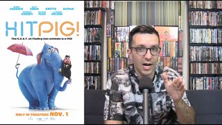 Hitpig Movie ReviewDoes Your Kid Love Bright Lights and Loud Sounds