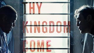 Thy Kingdom Come  Official Trailer 2018