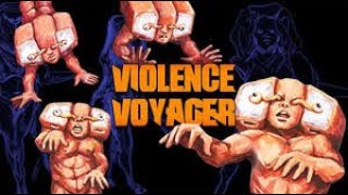 Violence Voyager 2018 Movie Review