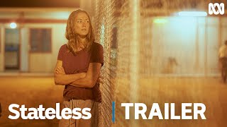 Stateless  Official Trailer
