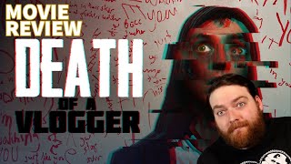 Death of a Vlogger 2019 MOVIE REVIEW