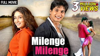 Shahid Kareena  Milenge Milenge Full Movie 2010 EXCLUSIVE RELEASE  Shahid Kapoor Kareena Kapoor