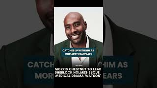 Morris Chestnut Set to Solve Medical Mysteries in CBS Sherlock HolmesEsque Drama Watson