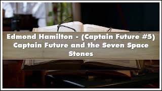 Edmond Hamilton Captain Future 5 Captain Future and the Seven Space Stones Audiobook