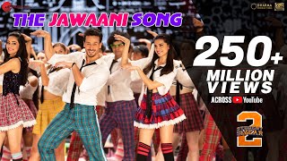 The Jawaani Song  Student Of The Year 2  Tiger Shroff Tara  Ananya Vishal  Shekhar  RD Burman