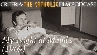 True and False Conversion My Night at Mauds 1969 w Matthew Schmitz   Catholic Film Podcast