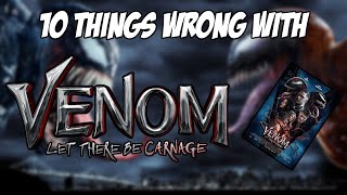 10 Things Wrong With Venom Let There Be Carnage