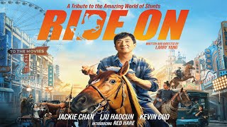 Ride On 2023 Movie  Jackie Chan Liu Haocun Guo Qilin  RideOn 2023 Movie Full Facts Review HD