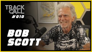 Track Call 10  Bob Scott Cruzin Bob