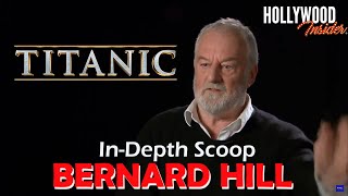 In Depth Scoop  Bernard Hill  Titanic 25th Anniversary