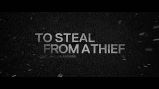 TO STEAL FROM A THIEF TRAILER 2016