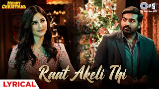 Raat Akeli Thi Lyrical Merry ChristmasKatrina Kaif Vijay Sethupathi Pritam Arijit AntaraVarun