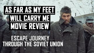 Escape from the Soviet Gulag  As Far As My Feet Will Carry Me 2001  Movie Review