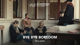 BYE BYE BOREDOM Trailer  RIGA IFF 2024