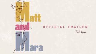 Matt and Mara  Official Trailer