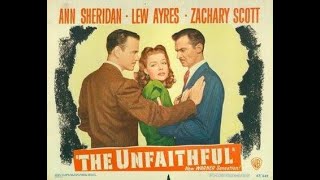 THE UNFAITHFUL 1947 Theatrical Trailer  Ann Sheridan Lew Ayres Zachary Scott