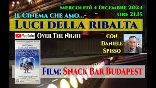 Snack Bar Budapest trama curiosit e analisi con Daniele Spisso