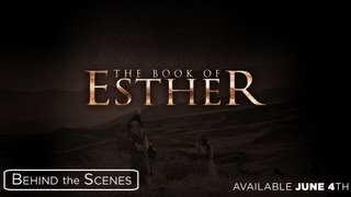 The Book of Esther  Behind the Scenes  Episode 1