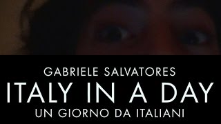 ITALY IN A DAY Gabriele Salvatores  TRAILER by Antonio Rocco tra i protagonisti del film