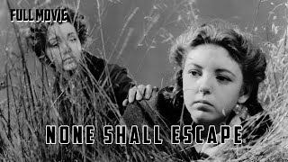 None Shall Escape  English Full Movie  Drama War