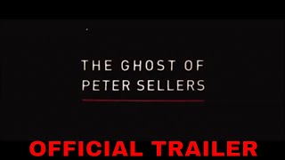 The Ghost of Peter Sellers 2020 Official Trailer   Peter MedakSpike Milligan   Documentary