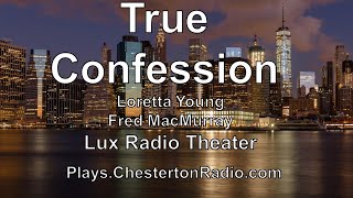 True Confession  Loretta Young  Fred MacMurray  Lux Radio Theater