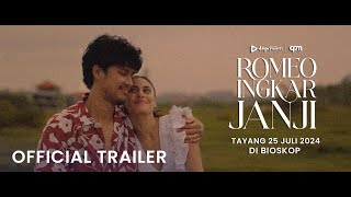 Romeo Ingkar Janji  Official Trailer