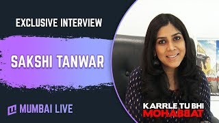 Sakshi Tanwar talks about Karrle Tu Bhi Mohabbat season 3  AltBalaji  Mumbai Live 