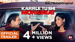 Karrle Tu Bhi Mohabbat Season 3  Official Trailer  Ram Kapoor  Sakshi Tanwar  ALTBalaji