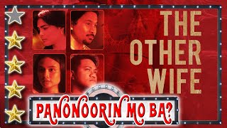 The Other Wife 2021  Panonoorin Mo Ba  Synopsis  Rating  Lovi Poe Rhen Escano  Movie Review