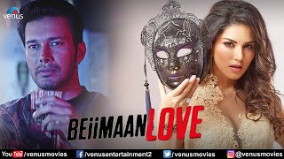 Beiimaan Love  Hindi Full Movie  Sunny Leone Rajneesh Duggal Yuvraj Singh  Hindi Movie 2024