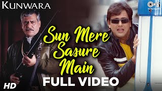 Sun Mere Sasure Main  Kunwara  Govinda Om Puri  Kader Khan  Sonu Nigam  Aadesh Shrivastava