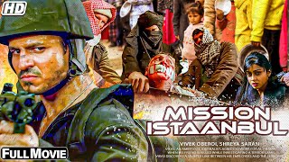 Mission Istaanbul Full Movie  VS    Vivek Oberoi Sunil Shetty Shreya Saran