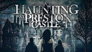 A Haunting at Preston Castle Thriller Full Movie