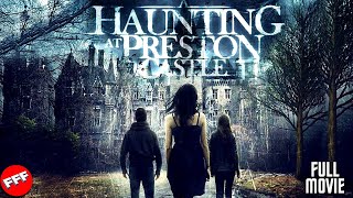 A HAUNTING AT PRESTON CASTLE  Full SUPERNATURAL HORROR Movie HD