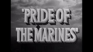 Pride Of The Marines 1945  Main Title  Ending Card Titles  WB  1945