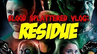 Residue 2017  Blood Splattered Vlog Horror Movie Review