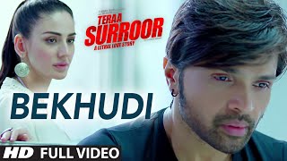 BEKHUDI Full Video Song  TERAA SURROOR  Himesh Reshammiya Farah Karimaee  TSeries