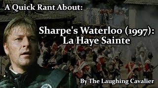 A Quick Rant About Sharpes Waterloo 1997 La Haye Sainte