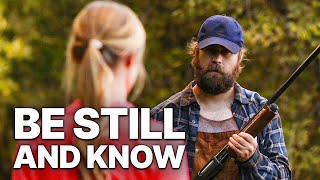 Be Still and Know  Drama Movie