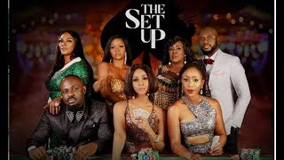 The Set Up 2019  Nollywood Romance Drama