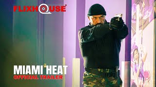 Miami Heat 2021 Action Crime Thriller  Official Trailer  FlixHouse