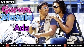 Ada Full Video Song  Garam Masala  Akshay Kumar John Abraham 