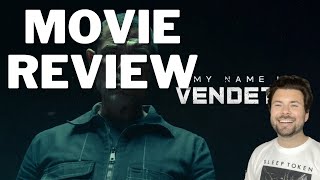 My Name Is Vendetta 2022  Movie Review