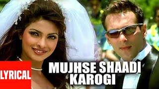 Lyrical Video  Mujhse Shaadi Karogi Title Track Sonu Sunidhi Udit Salman KAkshay KPriyanka C