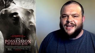 The Possession of Michael King 2014 movie review horror