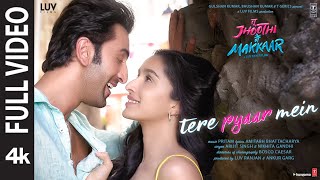 Tere Pyaar Mein Full Video Tu Jhoothi Main Makkaar RanbirShraddha PritamArijitNikhitaAmitabh