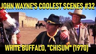 John Waynes Coolest Scenes 32  White Buffalo Chisum 1970